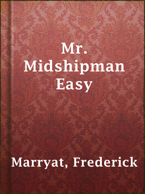 Title details for Mr. Midshipman Easy by Frederick Marryat - Available